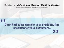 Product and customer related multiple quotes