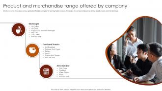 Product And Merchandise Range Offered By Company Luxury Coffee Brand Company Profile CP SS V