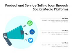 Product and service selling icon through social media platforms