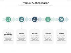 Product authentication ppt powerpoint presentation model background images cpb