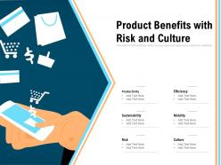 Product Benefits With Risk And Culture