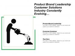 Product Brand Leadership Customer Solutions Industry Constantly Evolving