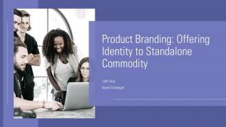Product Branding Offering Identity To Standalone Commodity PPT Presentation ST AI