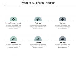 Product business process ppt powerpoint presentation model examples cpb