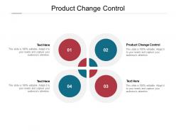 Product change control ppt powerpoint presentation infographics design cpb