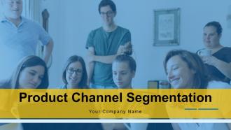 Product channel segmentation powerpoint presentation slides