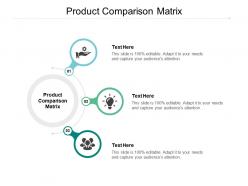 Product comparison matrix ppt powerpoint presentation show guide cpb
