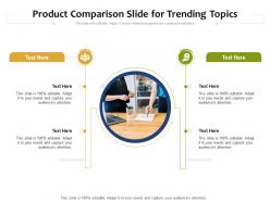 Product comparison slide for trending topics infographic template