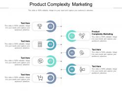 Product complexity marketing ppt powerpoint presentation summary cpb