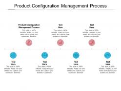 Product configuration management process ppt powerpoint presentation slides cpb