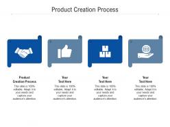 Product creation process ppt powerpoint presentation icon format cpb