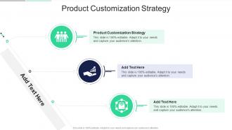 Product Customization Strategy In Powerpoint And Google Slides Cpb