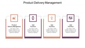 Product Delivery Management In Powerpoint And Google Slides Cpb