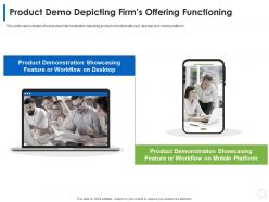 Product demo depicting firms offering functioning product slide ppt layouts styles