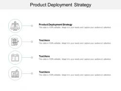 Product deployment strategy ppt powerpoint presentation inspiration icon cpb