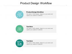 Product design workflow ppt powerpoint presentation infographics icons cpb