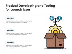 Product developing and testing for launch icon