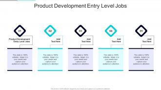 Product Development Entry Level Jobs In Powerpoint And Google Slides Cpb