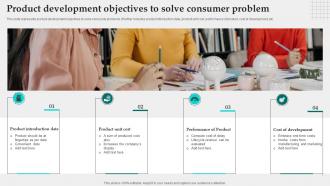 Product Development Objectives To Solve Consumer Problem