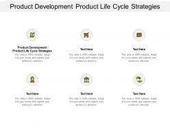 Product development product life cycle strategies ppt powerpoint presentation inspiration objects cpb