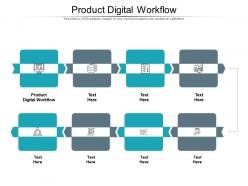 Product digital workflow ppt powerpoint presentation gallery files cpb