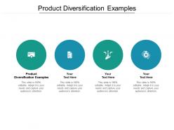Product diversification examples ppt powerpoint presentation layouts graphics template cpb