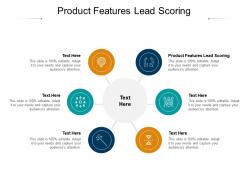 Product features lead scoring ppt powerpoint presentation icon visual aids cpb