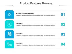 Product features reviews ppt powerpoint presentation summary elements cpb
