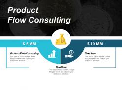Product flow consulting ppt powerpoint presentation pictures brochure cpb