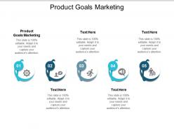 Product goals marketing ppt powerpoint presentation summary example cpb