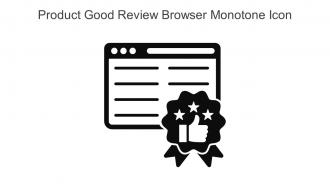 Product Good Review Browser Monotone Icon In Powerpoint Pptx Png And Editable Eps Format