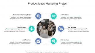Product Ideas Marketing Project In Powerpoint And Google Slides Cpb