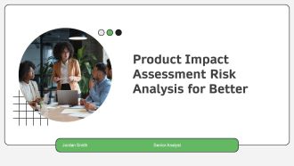 Product Impact Assessment Risk Analysis For Better PPT Sample AT