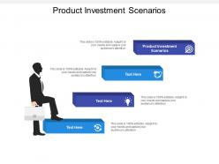Product investment scenarios ppt powerpoint presentation icon deck cpb