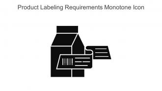 Product Labeling Requirements Monotone Icon In Powerpoint Pptx Png And Editable Eps Format