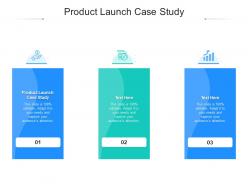 Product launch case study ppt powerpoint presentation layouts guide cpb