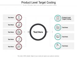 Product level target costing ppt powerpoint presentation inspiration diagrams cpb