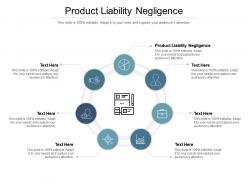 Product liability negligence ppt powerpoint infographics design ideas cpb