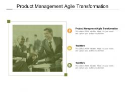 Product management agile transformation ppt powerpoint presentation styles tips cpb