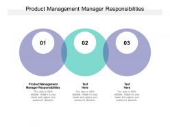 Product management manager responsibilities ppt powerpoint presentation image cpb