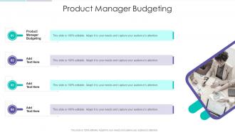 Product Manager Budgeting In Powerpoint And Google Slides Cpb