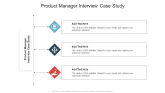Product Manager Interview Case Study In Powerpoint And Google Slides Cpb