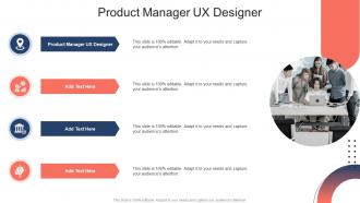 Product Manager UX Designer In Powerpoint And Google Slides Cpb