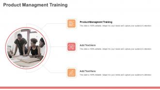 Product Managment Training In Powerpoint And Google Slides Cpb