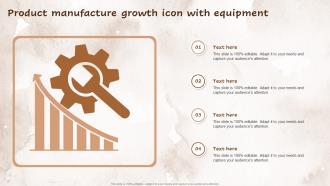 Product Manufacture Growth Icon With Equipment