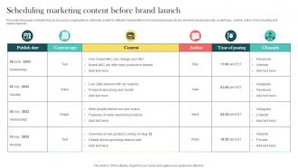 Product Marketing And Positioning Strategy Scheduling Marketing Content Before Brand Launch MKT SS V