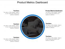 Product metrics dashboard ppt powerpoint presentation icon influencers cpb
