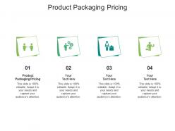 Product packaging pricing ppt powerpoint presentation pictures portrait cpb