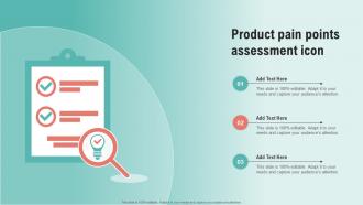 Product Pain Points Assessment Icon Ppt File Professional