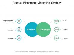 Product placement marketing strategy ppt powerpoint presentation layouts designs download cpb